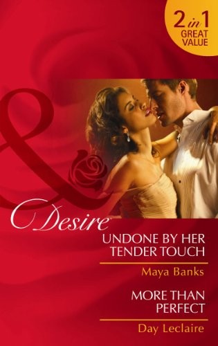 Undone by Her Tender Touch/More Than Perfect