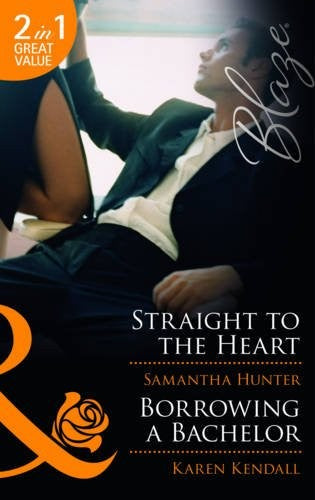 Straight to the Heart / Borrowing a Bachelor