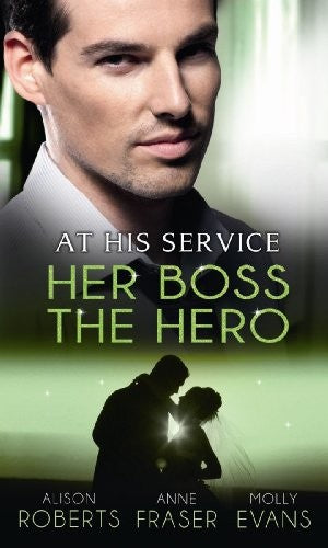 At His Service: Her Boss the Hero