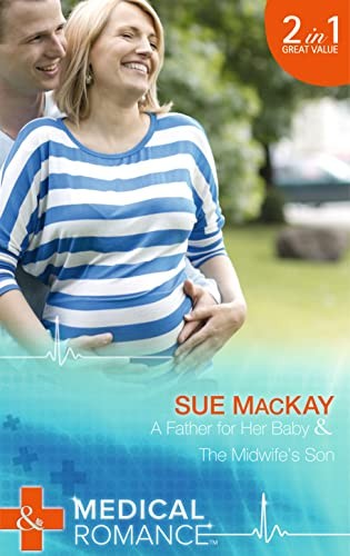A Father For Her Baby / The Midwife's Son