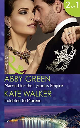Married For The Tycoon's Empire / Indebted To Moreno