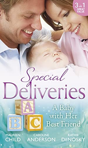 Special Deliveries: A Baby With Her Best Friend