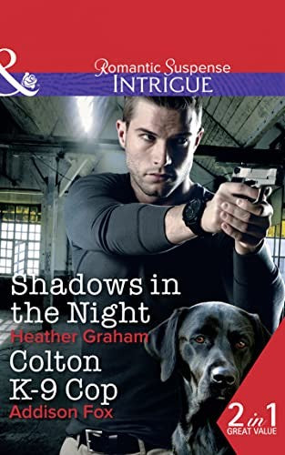 Shadows In The Night / Colton K-9 Cop
