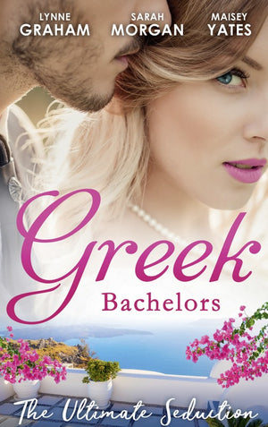 Greek Bachelors: The Ultimate Seduction