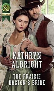 The Prairie Doctors Bride 