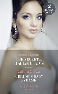 The Secret The Italian Claims / The Bride's Baby Of Shame 