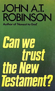 Can We Trust the New Testament? 