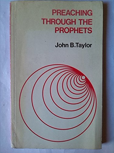 Preaching Through the Prophets (Mowbray Sermon Outlines)