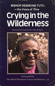 Bishop Desmond Tutu: Voice of One Crying in the Wilderness 