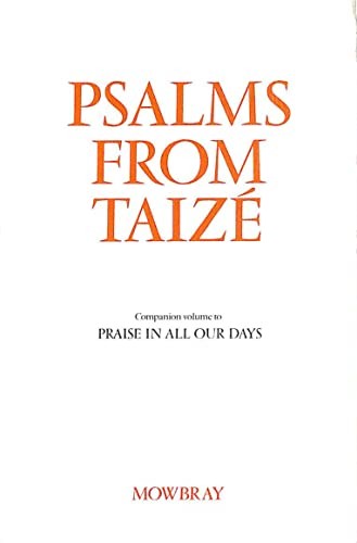 Psalms from Taize: Companion Volume to Praise in All Our Days