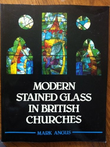 Modern Stained Glass in British Churches