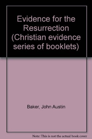 Evidence for the Resurrection