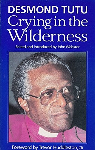 Desmond Tutu - Crying in the Wilderness
