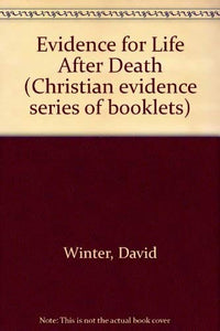 Evidence for Life After Death 