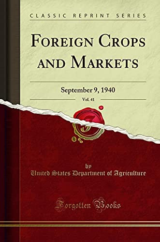 Foreign Crops and Markets, Vol. 41