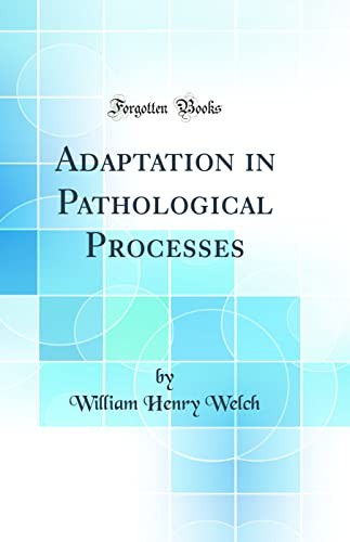 Adaptation in Pathological Processes (Classic Reprint)