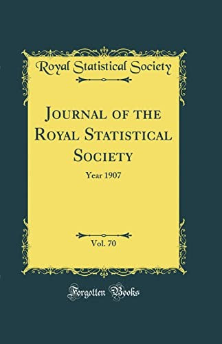 Journal of the Royal Statistical Society, Vol. 70
