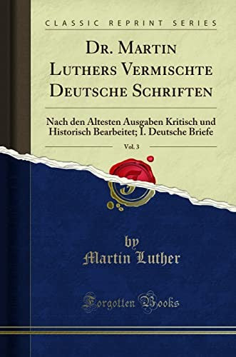 Dr. Martin Luthers Vermischte Deutsche Schriften, Vol. 3