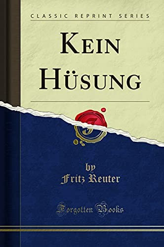 Kein Husung (Classic Reprint)