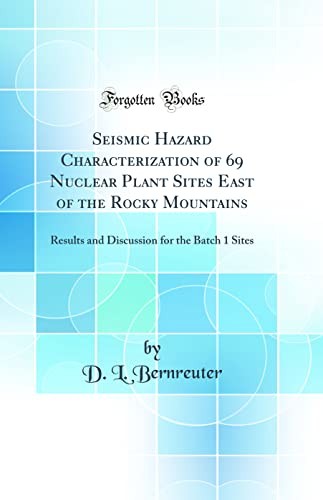 Seismic Hazard Characterization of 69 Nuclear Plant Sites East of the Rocky Mountains
