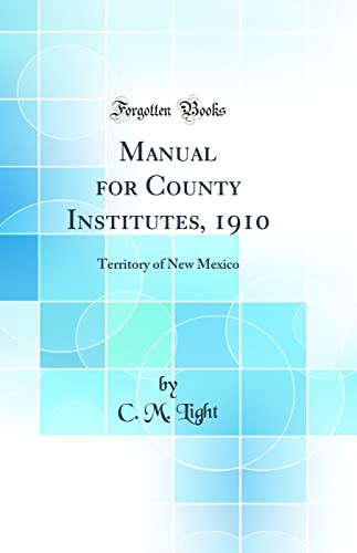 Manual for County Institutes, 1910