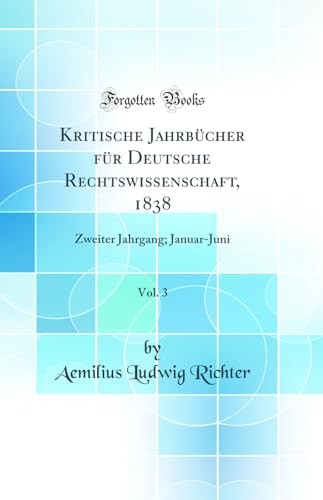 Kritische Jahrbucher Fur Deutsche Rechtswissenschaft, 1838, Vol. 3