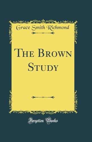 The Brown Study (Classic Reprint)