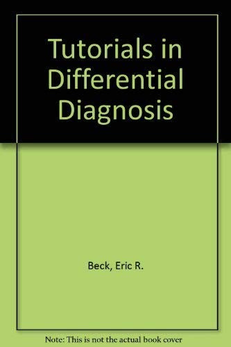 Tutorials in Differential Diagnosis