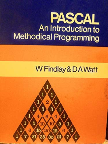PASCAL: An Introduction to Methodical Programming