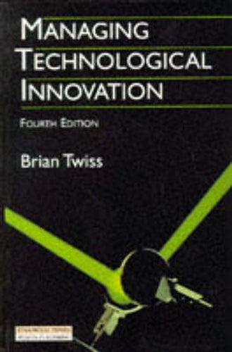 Managing Technological Innovation