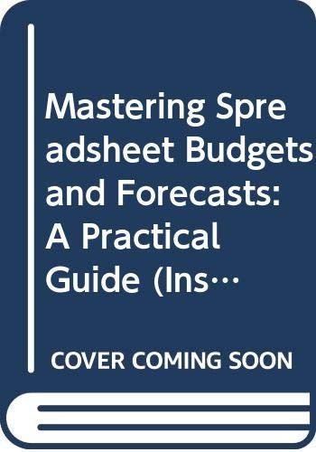 Mastering Spreadsheets, Budgets and Forecasts