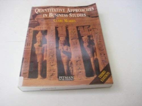 Quantitative Approaches in Business Studies