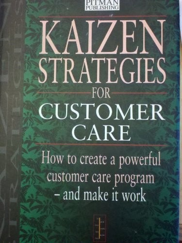 Kaizen Strategies for Customer Care