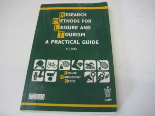 Research Methods for Leisure and Tourism
