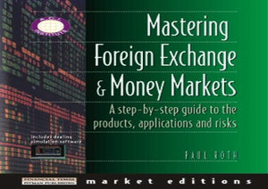 Mastering Foreign Exchange and Money Markets 