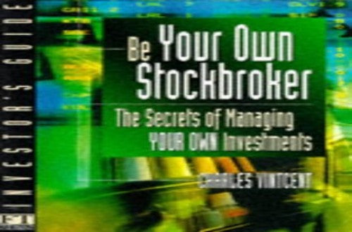 Investor's Guide : Be Your Own Stockbroker