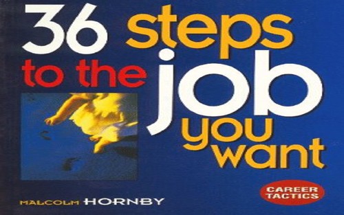 The 36 Steps to the Job You Want