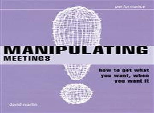 Manipulating Meetings