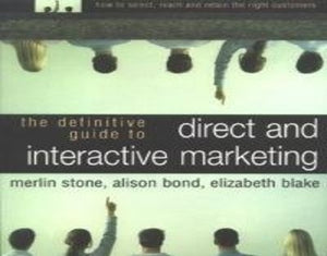The Definitive Guide to Direct and Interactive Marketing 