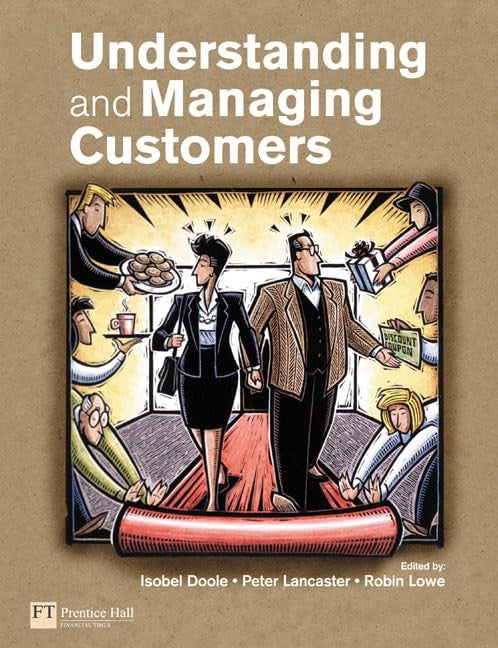Understanding and Managing Customers
