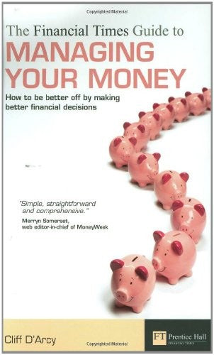 The Financial Times Guide to Managing Your Money