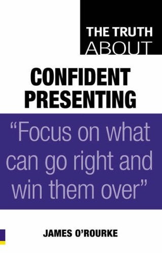 The Truth About Confident Presenting