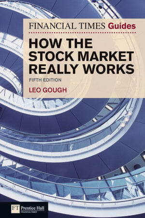 The Financial Times Guide to How the Stock Market Really Works, The
