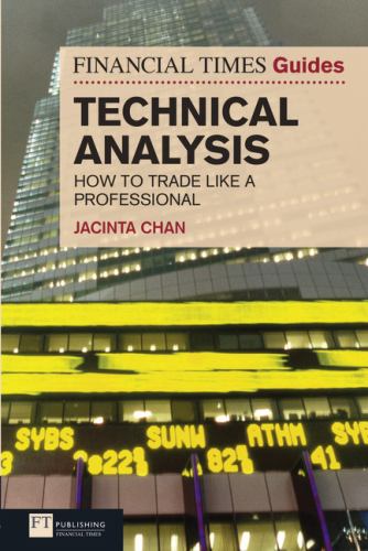 The Financial Times Guide to Technical Analysis, The