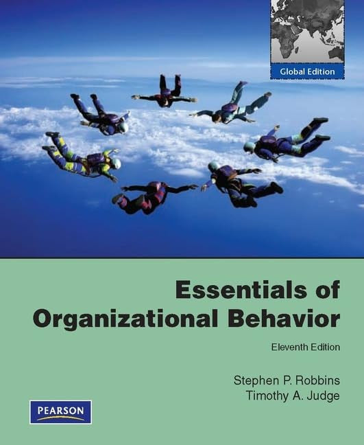 Essentials of Organizational Behavior: Global Edition