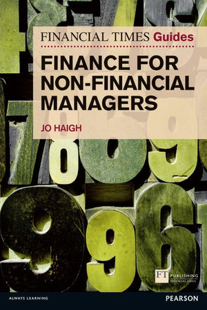 The Financial Times Guide to Finance for Non-Financial Managers, The