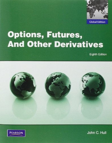 Options, Futures and Other Derivatives: Global Edition