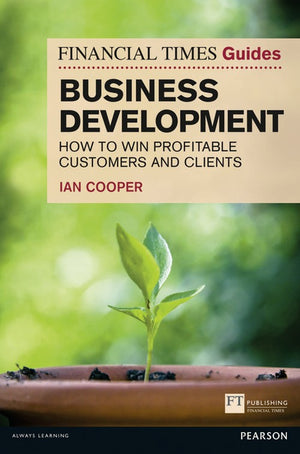 The Financial Times Guide to Business Development, The