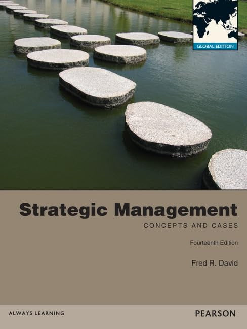 Strategic Management: Concepts and Cases Global Edition