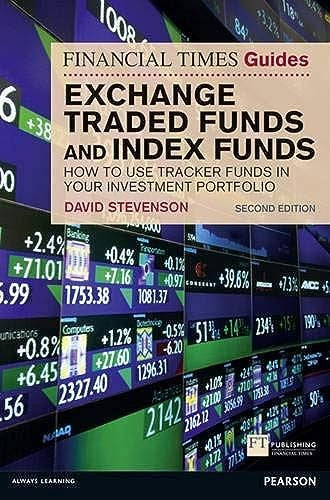 The Financial Times Guide to Exchange Traded Funds and Index Funds, The